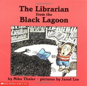 The Librarian from the Black Lagoon by Mike Thaler, Jared Lee