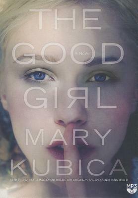 The Good Girl by Mary Kubica