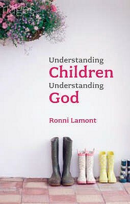 Understanding Children, Understanding God by Ronni Lamont