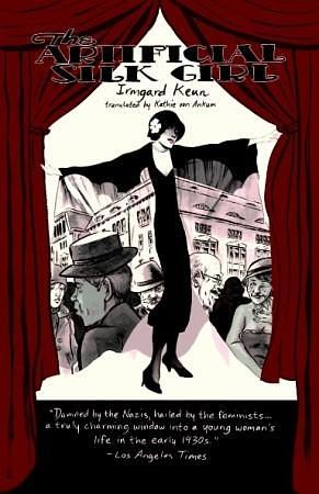 The Artificial Silk Girl: A Novel by Irmgard Keun, Katharina von Ankum
