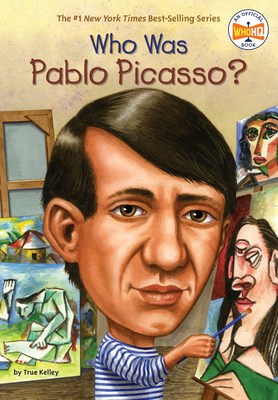 Who Was Pablo Picasso? by Who HQ, True Kelley