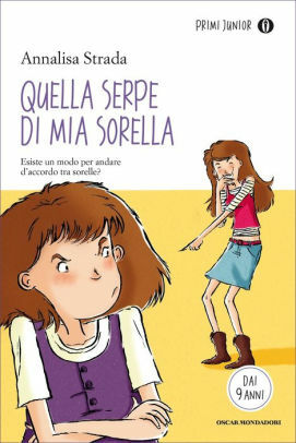 Quella serpe di mia sorella! by Annalisa Strada