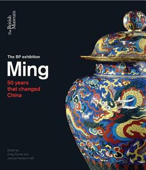 Ming: Art, People and Places by Jessica Harrison-Hall