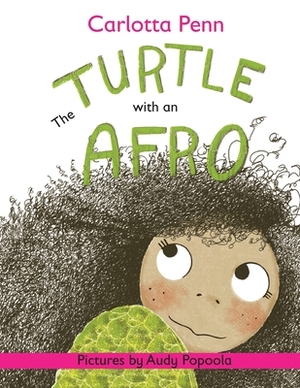 The Turtle With An Afro by Carlotta Penn