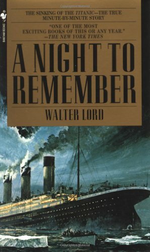 A Night to Remember by Walter Lord