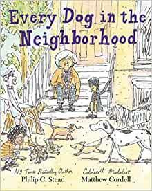 Every Dog in the Neighborhood by Philip C. Stead