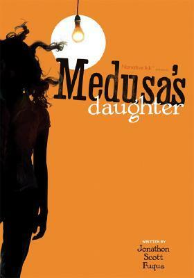 Medusa's Daughter: A Novel by Jonathon Scott Fuqua