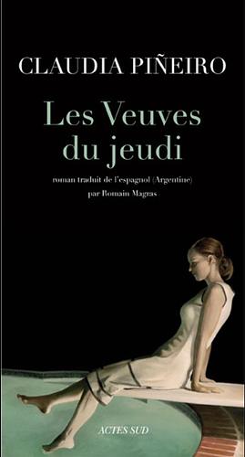 Les veuves du jeudi by Romain Magras, Claudia Piñeiro