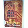 Up in Seth's Room: A Love Story by Norma Fox Mazer