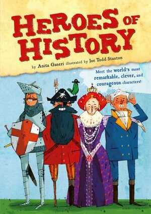 Heroes of History by Anita Ganeri