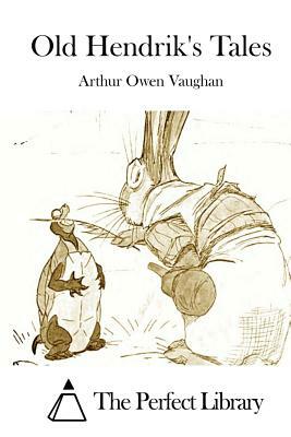 Old Hendrik's Tales by Arthur Owen Vaughan