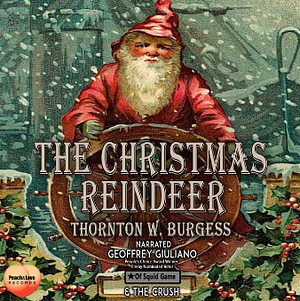 The christmas reindeer by W. Burgess Thornton W. Burgess