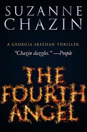 The Fourth Angel: Georgia Skeehan Thrillers - Book One by Suzanne Chazin, Suzanne Chazin