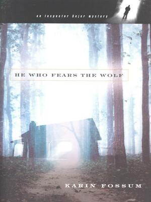 He Who Fears the Wolf by Karin Fossum, Felicity David
