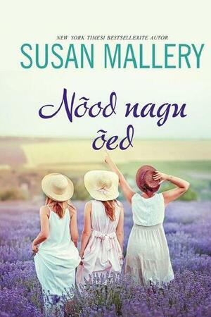 Nõod nagu õed by Susan Mallery