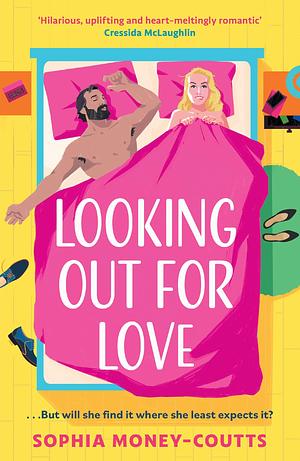 Looking Out For Love: The perfect new funny and heart-warming romcom to escape with this summer 2024 by Sophia Money-Coutts, Sophia Money-Coutts