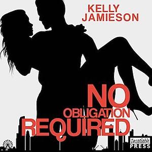No Obligation Required by Kelly Jamieson