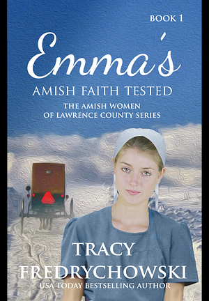 Emma's Amish Faith Tested by Tracy Fredrychowski