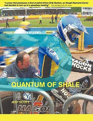 Quantum of Shale by Jeff Scott