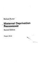 Maternal Deprivation Reassessed by Michael Rutter