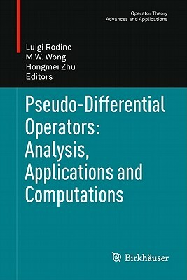 Pseudo-Differential Operators: Analysis, Applications and Computations by 