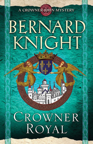 Crowner Royal by Bernard Knight