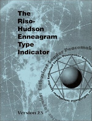 The Riso-Hudson Enneagram Type Indicator by Don Richard Riso, Russ Hudson