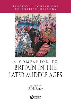 A Companion to Britain in the Later Middle Ages by 