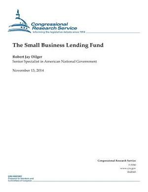 The Small Business Lending Fund by Congressional Research Service