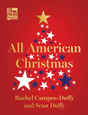 All American Christmas by Seán Duffy, Rachel Campos-Duffy