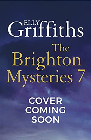 Brighton Mystery 7: The gripping new novel from the bestselling author of The Dr Ruth Galloway Mysteries and The Postscript Murders by Elly Griffiths