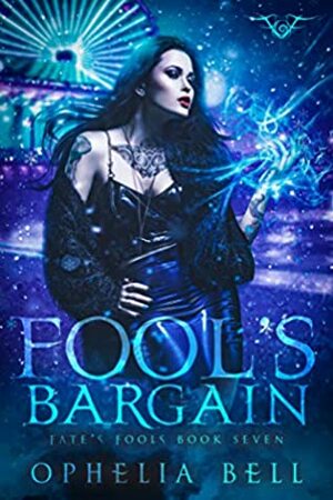 Fool's Bargain by Ophelia Bell