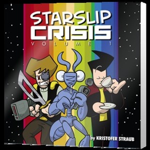 Starslip Crisis: Volume 1 by Kris Straub