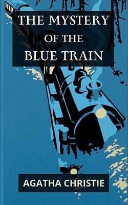 The Mystery of the Blue Train by Agatha Christie