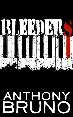 Bleeders by Anthony Bruno