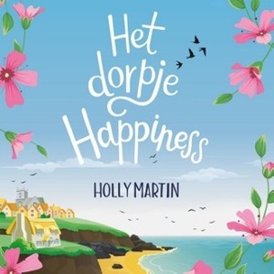 Het dorpje Happiness by Holly Martin