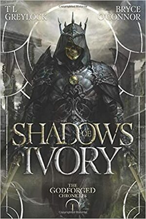 Shadows of Ivory by T.L. Greylock, Bryce O'Connor