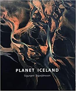 Planet Iceland by Sigurgeir Sigurjónsson