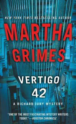 Vertigo 42: A Richard Jury Mystery by Martha Grimes