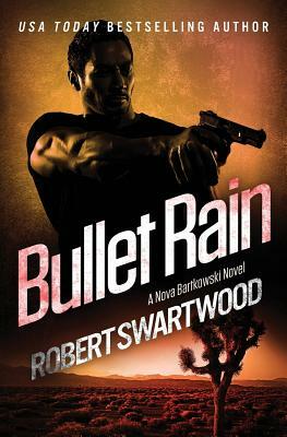Bullet Rain by Robert Swartwood