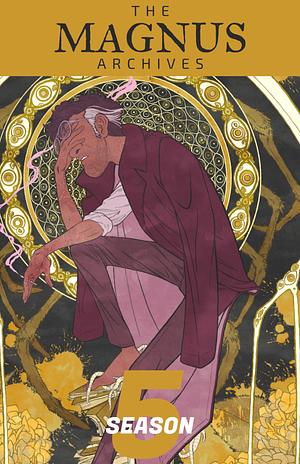 The Magnus Archives: Season 5 by Jonathan Sims