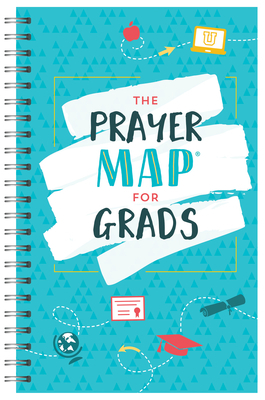 The Prayer Map(r) for Grads by Compiled by Barbour Staff