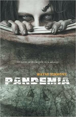 Pandemia by Wayne Simmons
