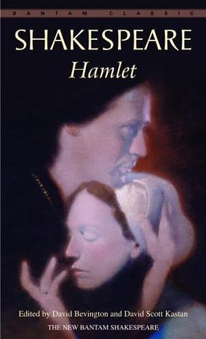 Hamlet(bantam) by James Hammersmith, Robert Kean Turner, George M Bodman Professor of English David Scott Kastan, David M. Bevington, David Scott Kastan