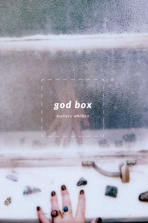 God Box by Mallory Whitten