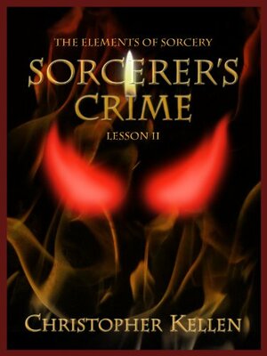 Sorcerer's Crime by Christopher Kellen