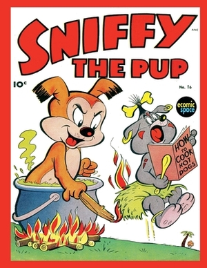 Sniffy the Pup #16 by Animated Cartoons Inc