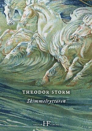 Skimmelryttaren by Theodor Storm