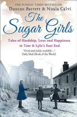 The Sugar Girls by Nuala Calvi, Duncan Barrett