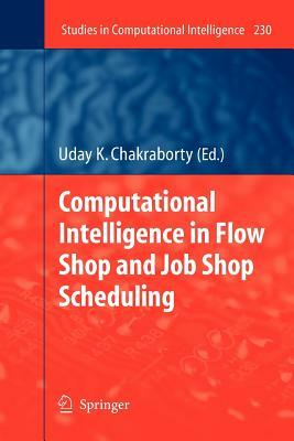 Computational Intelligence in Flow Shop and Job Shop Scheduling by 